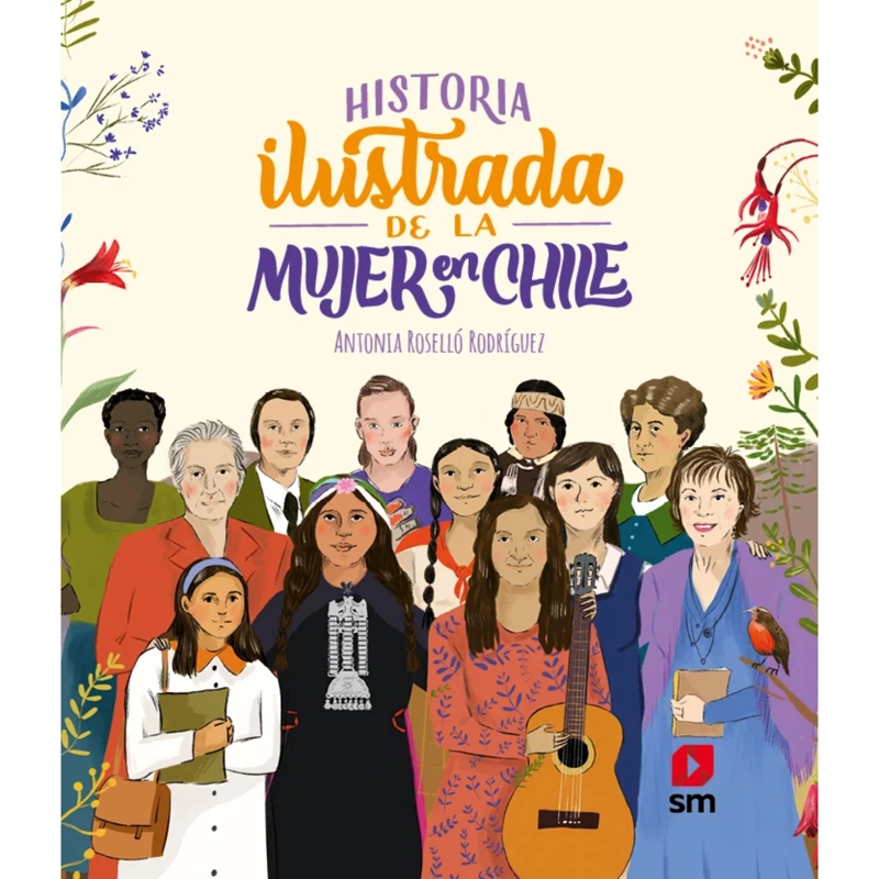 NOVELA JUVENIL HISTORIA ILUSTRADA DE LA MUJER EN CHILE ROSELLÓ, ANTONIA - 1