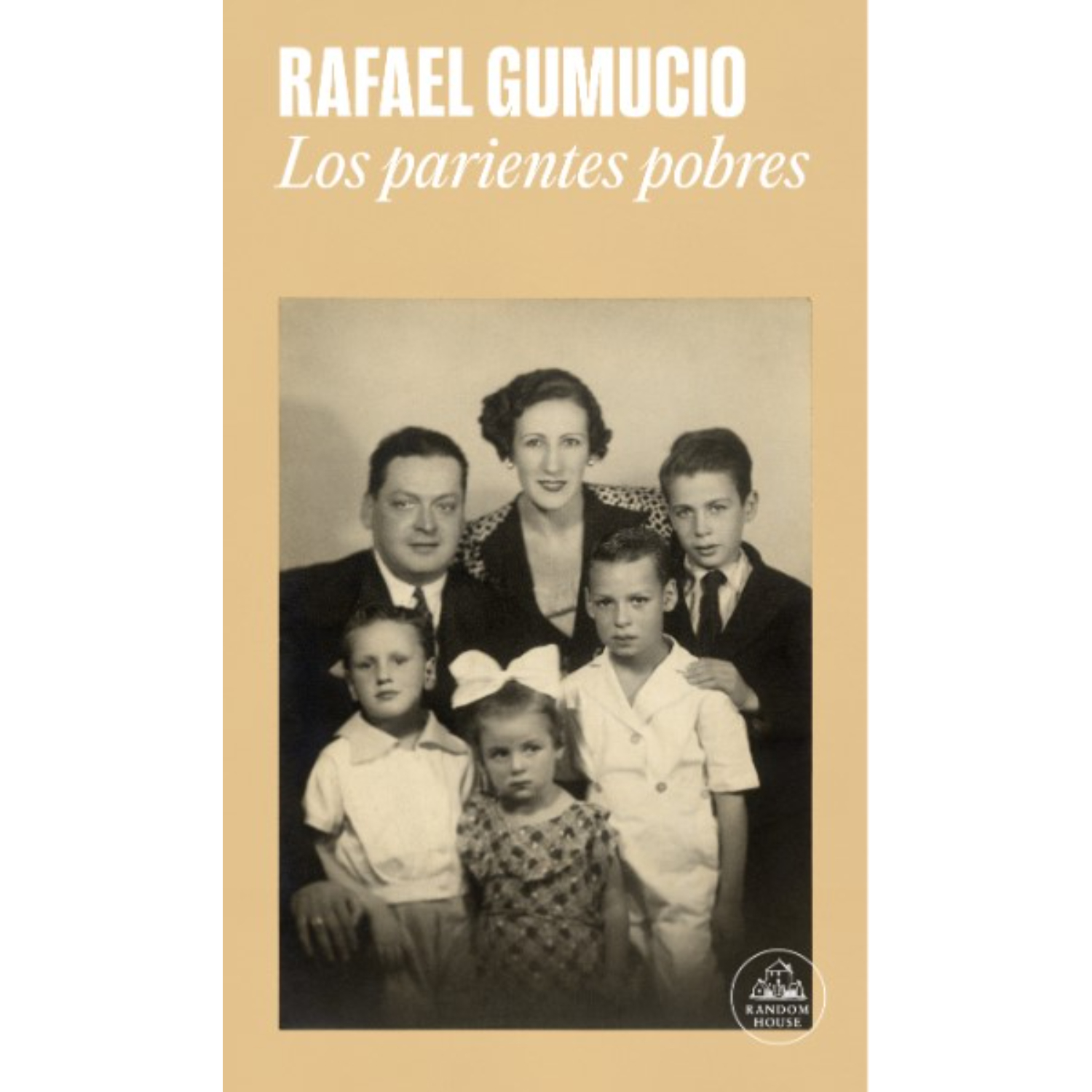 LIBRO LOS PARIENTES POBRES - GUMUCIO, RAFAEL - 1