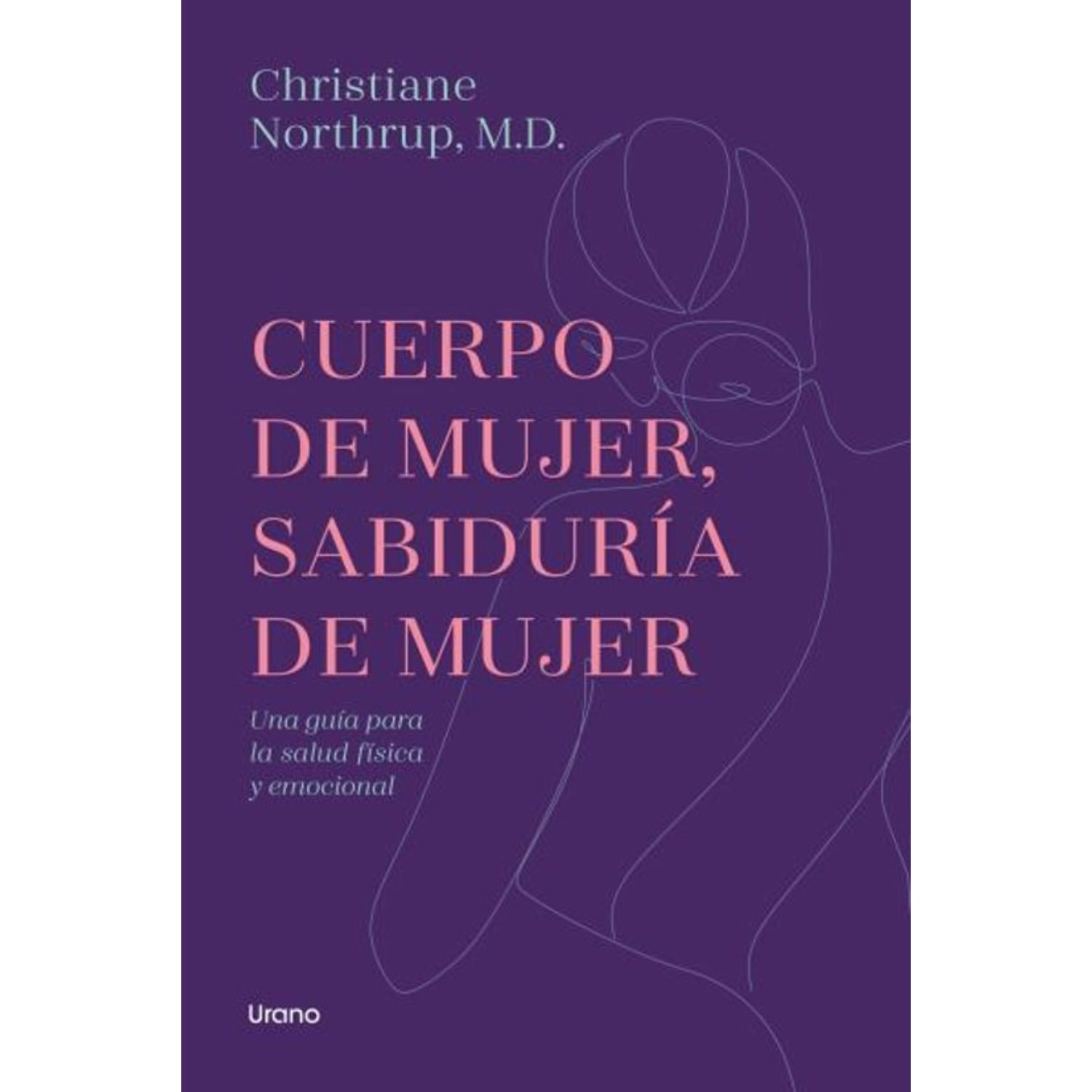 LIBRO CUERPO DE MUJER SABIDURIA DE MUJER-ED.REVISADA NORTHRUP, CHRISTIANE - 1