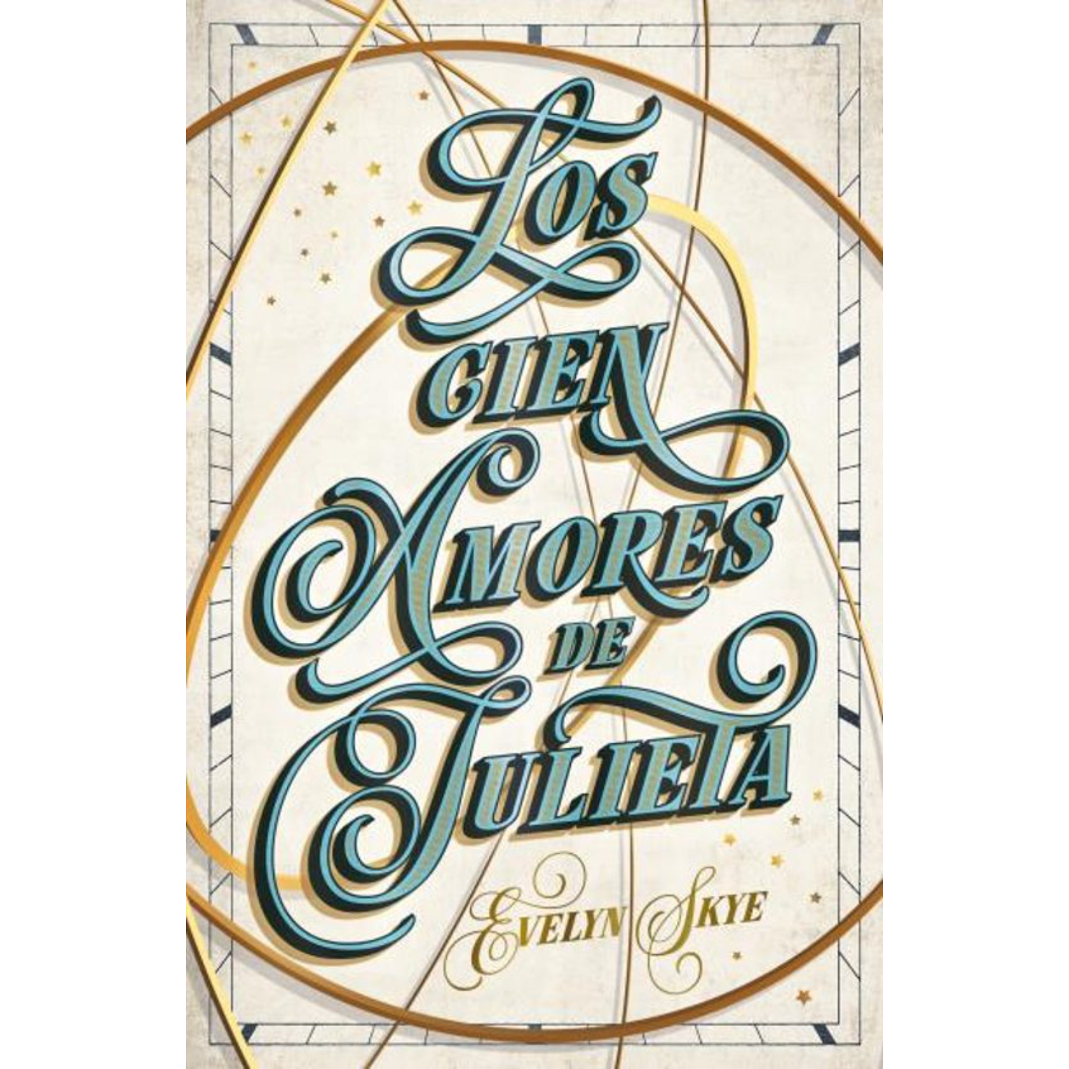 LIBRO LOS CIEN AMORES DE JULIETA - SKYE, EVELYN - 1