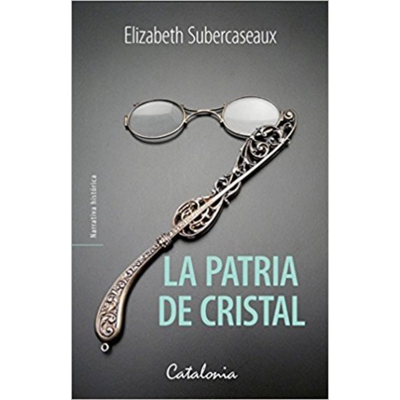 LIBRO LA PATRIA DE CRISTAL - SUBERCASEAUX, ELIZABETH - 1