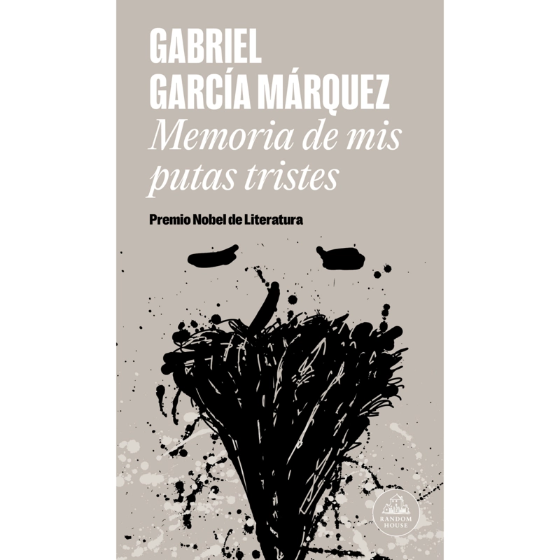 LIBRO MEMORIAS DE MIS PUTAS TRISTES - GARCÍA MÁRQUEZ, GABRIEL - 1