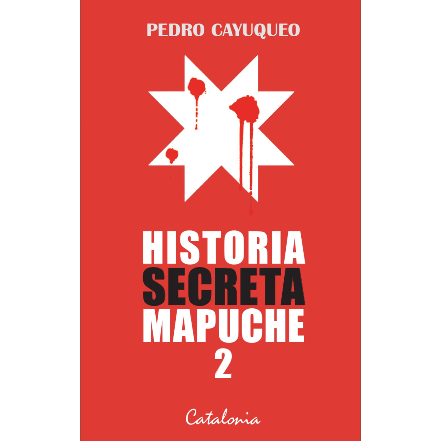 LIBRO HISTORIA SECRETA MAPUCHE 2 - CAYUQUEO, PEDRO - 1