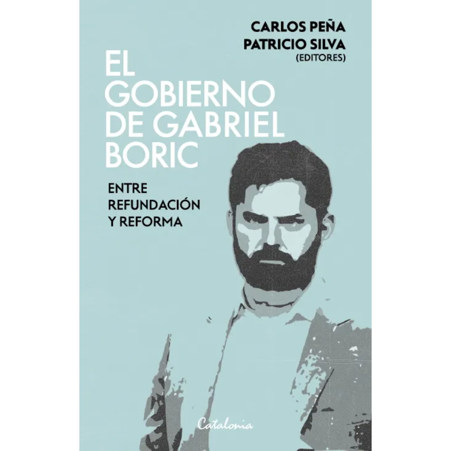LIBRO GOBIERNO DE GABRIEL BORIC, EL - PEÑA, CARLOS - 1