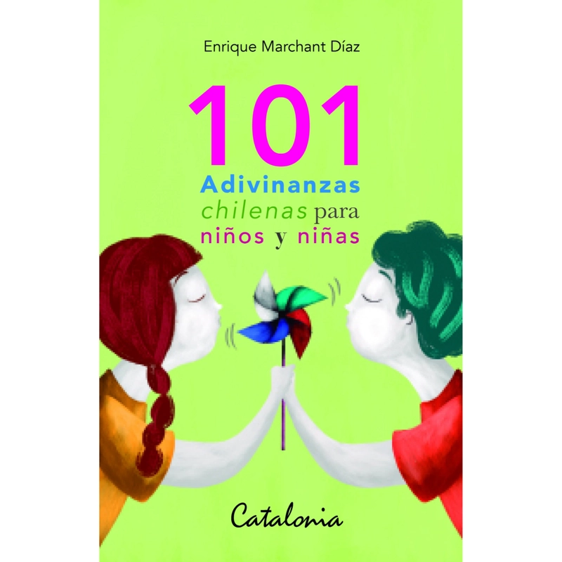 LIBRO 101 ADIVINANZAS CHILENAS PARA NIÑOS Y NIÑAS - MARCHANT, ENRIQUE - 1