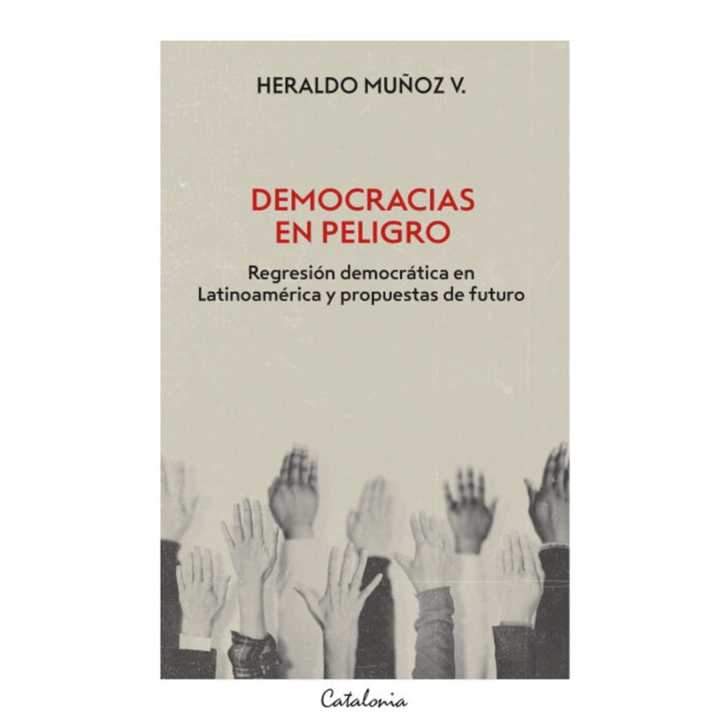 LIBRO DEMOCRACIAS EN PELIGRO - MUNOZ, HERALDO