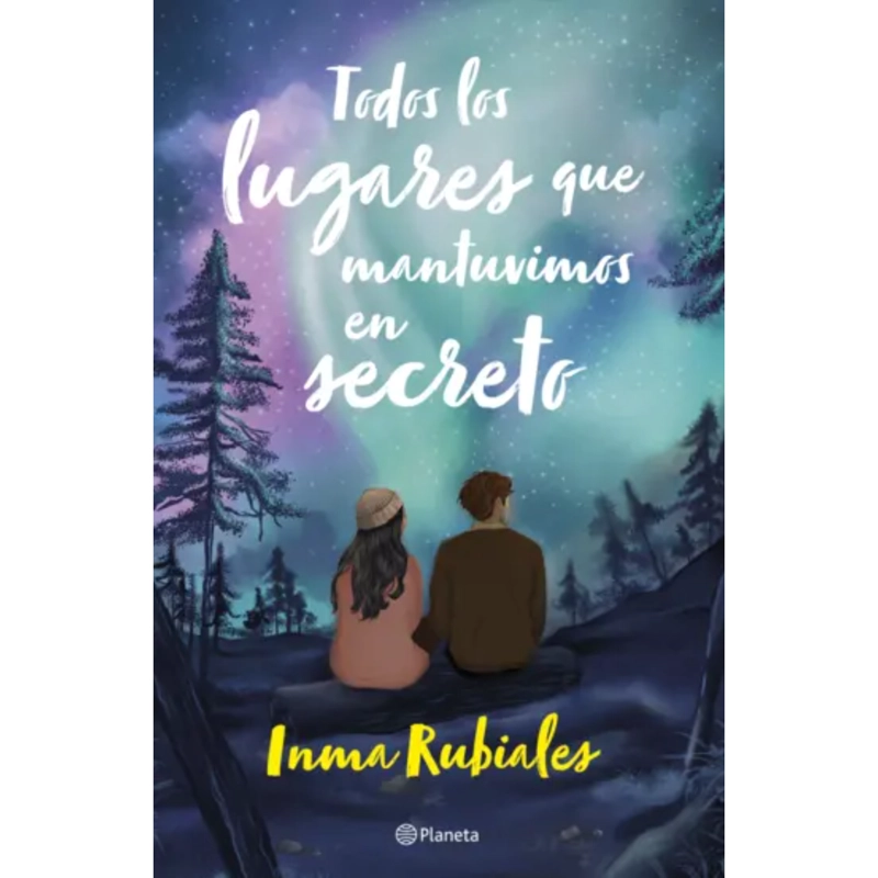 NOVELA JUVENIL TODOS LOS LUGARES QUE MANTUVIMOS EN SECRETO RUBIALES, INMA - 1