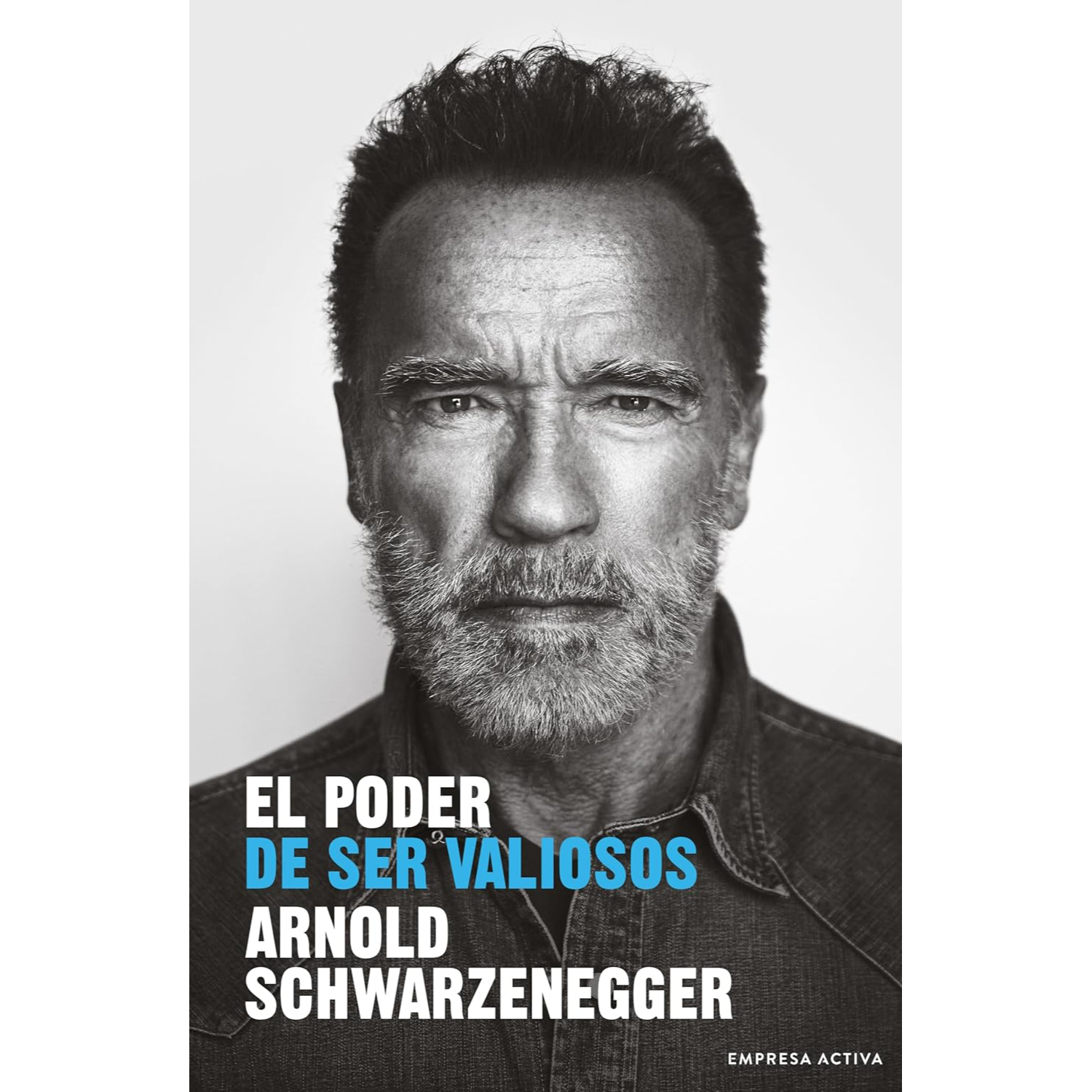 LIBRO EL PODER DE SER VALIOSOS ARNOLD SCHWARZENEGGER - 1