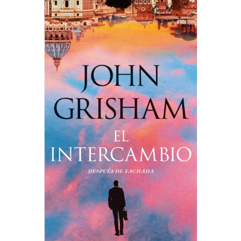 LIBRO EL INTERCAMBIO GRISHAM, JOHN - 1
