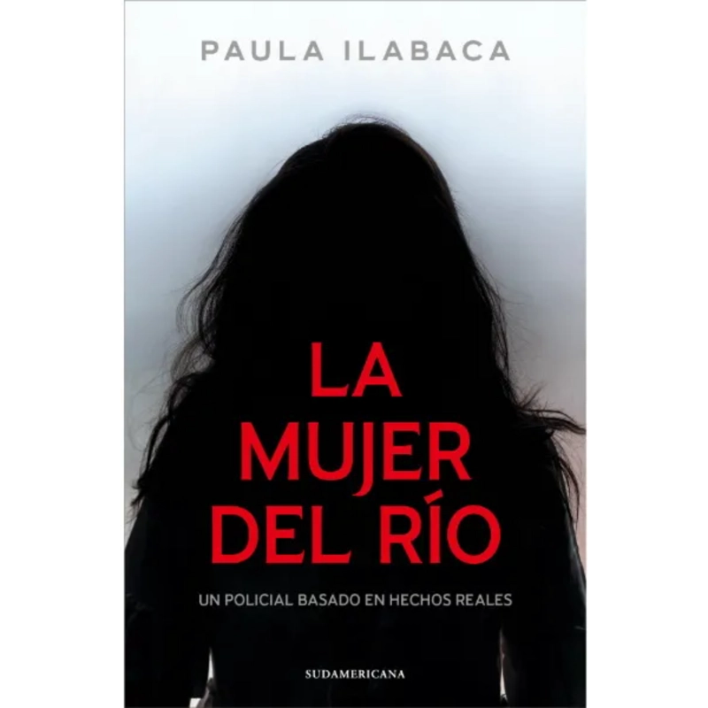 LIBRO LA MUJER DEL RIO ILABACA NÚÑEZ, PAULA - 1