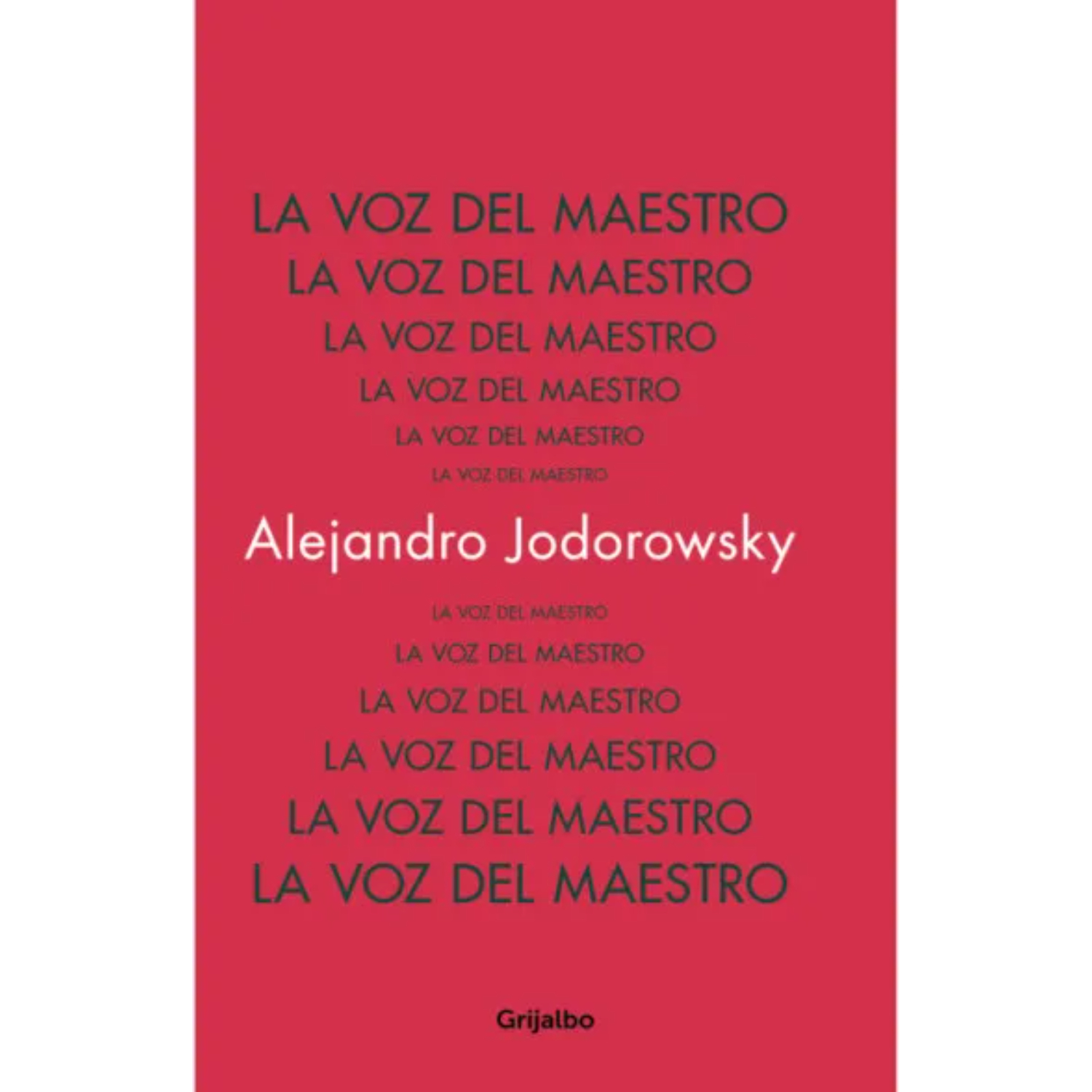 LIBRO LA VOZ DEL MAESTRO JODOROWSKY, ALEJANDRO - 1