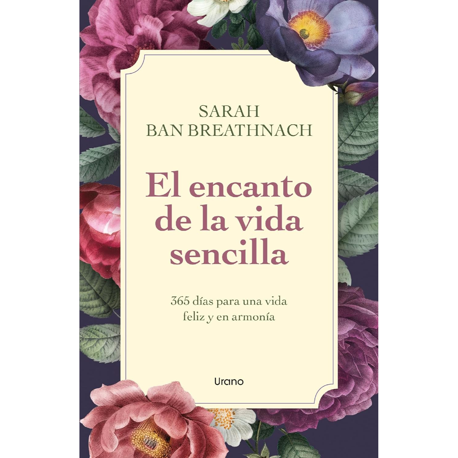 LIBRO EL ENCANTO DE LA VIDA SENCILLA BREATHNACH, SARAH BAN - 1