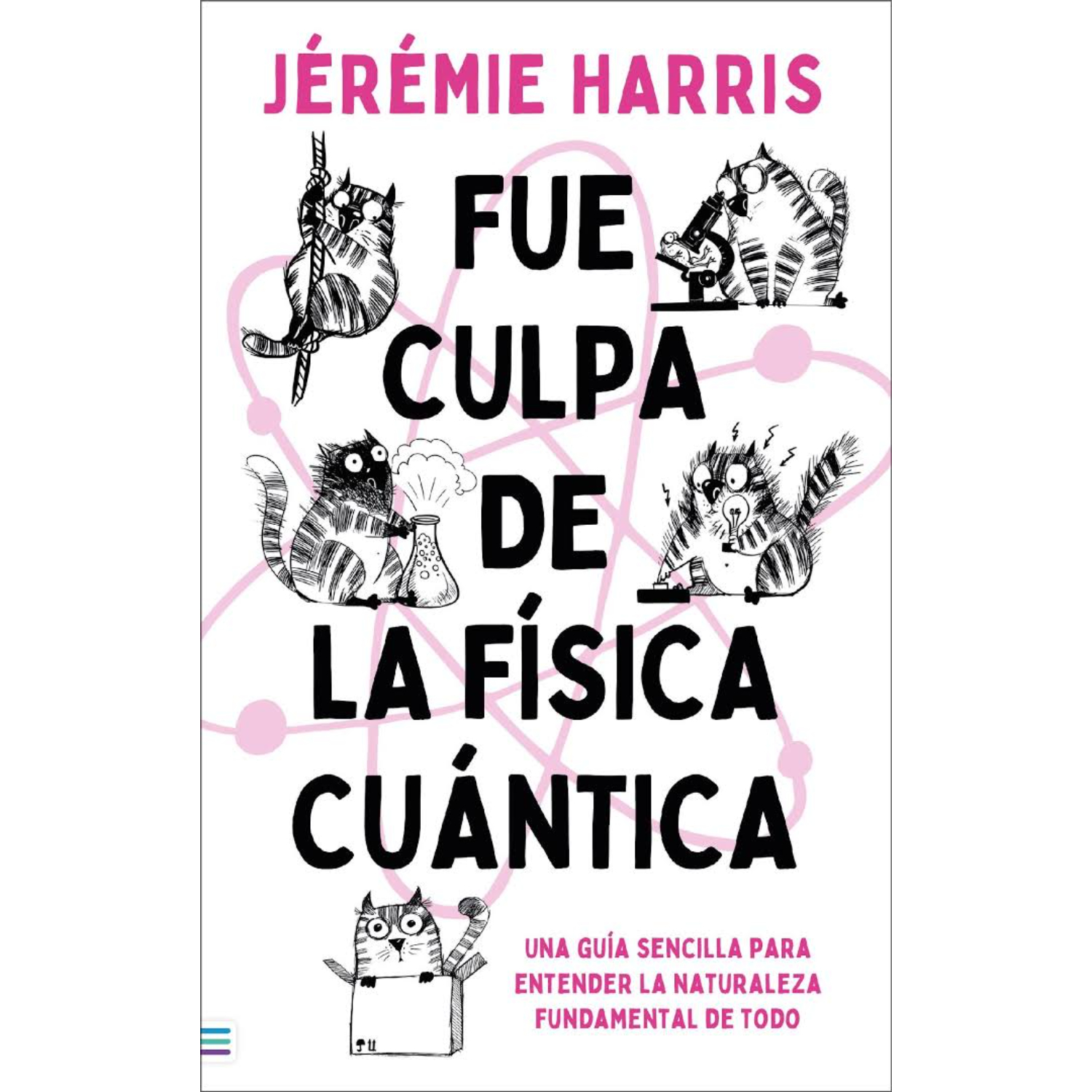 LIBRO FUE CULPA DE LA FÍSICA CUÁNTICA HARRIS, JEREMIE - 1