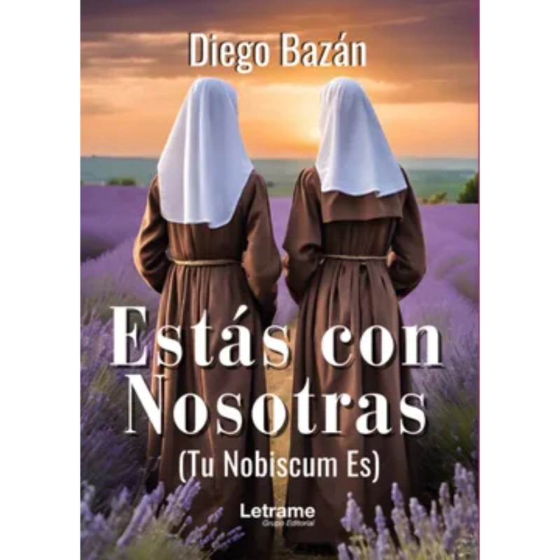 LIBRO ESTAS CON NOSOTRAS TU NOBISCUM ES BAZAN, DIEGO - 1