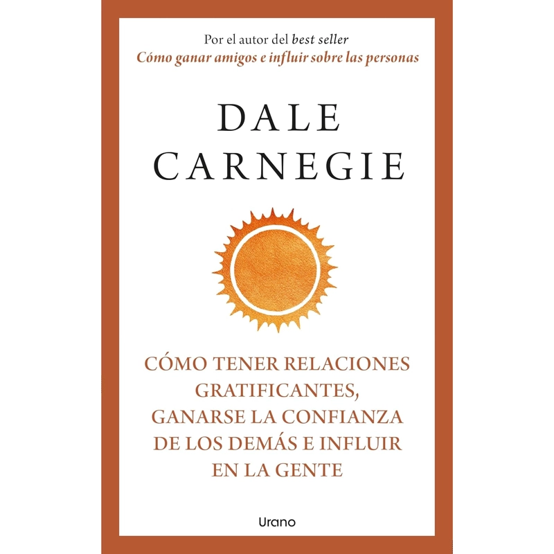LIBRO CÓMO TENER RELACIONES GRATIFICANTES, GANARSE LA CONFIANZA... CARNEGIE, DALE - 1