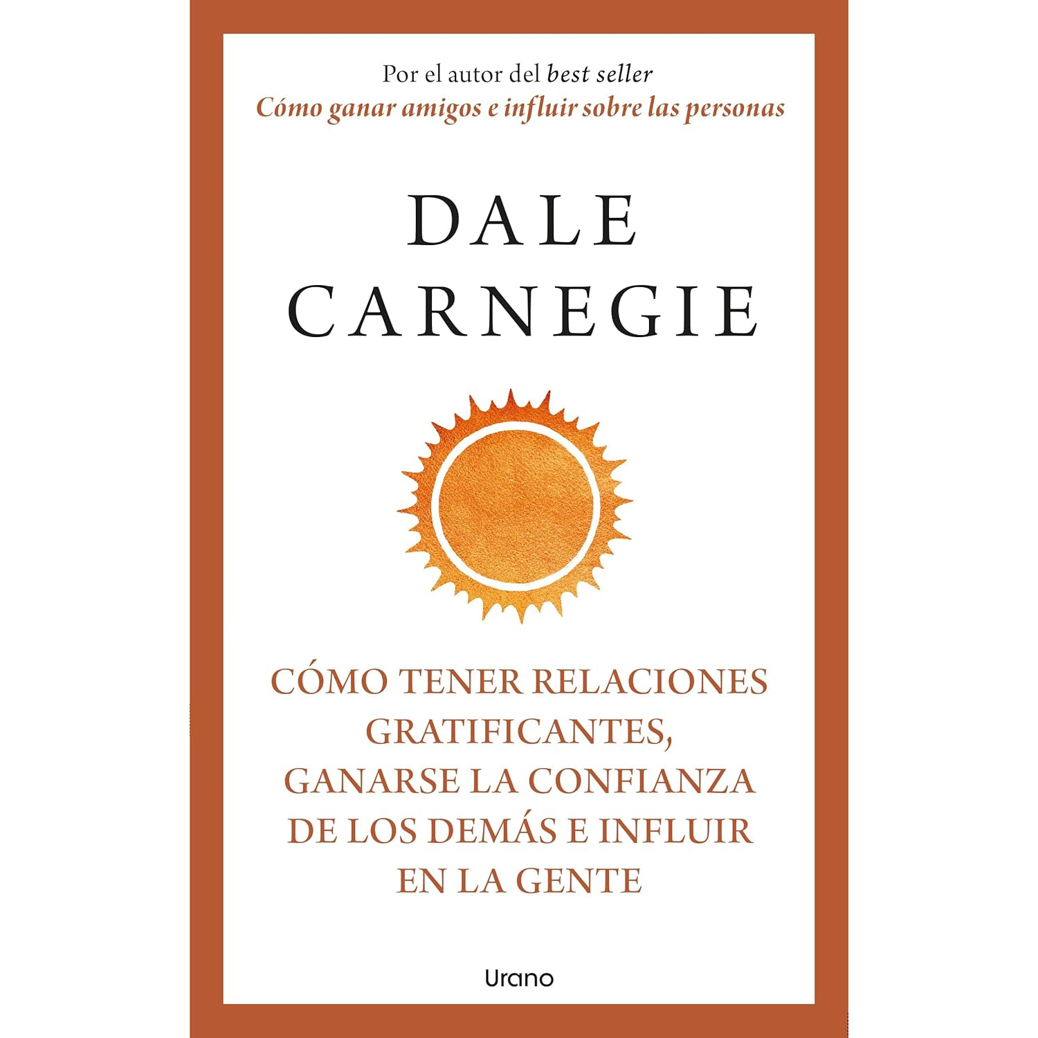 LIBRO CÓMO TENER RELACIONES GRATIFICANTES, GANARSE LA CONFIANZA... CARNEGIE, DALE - 1