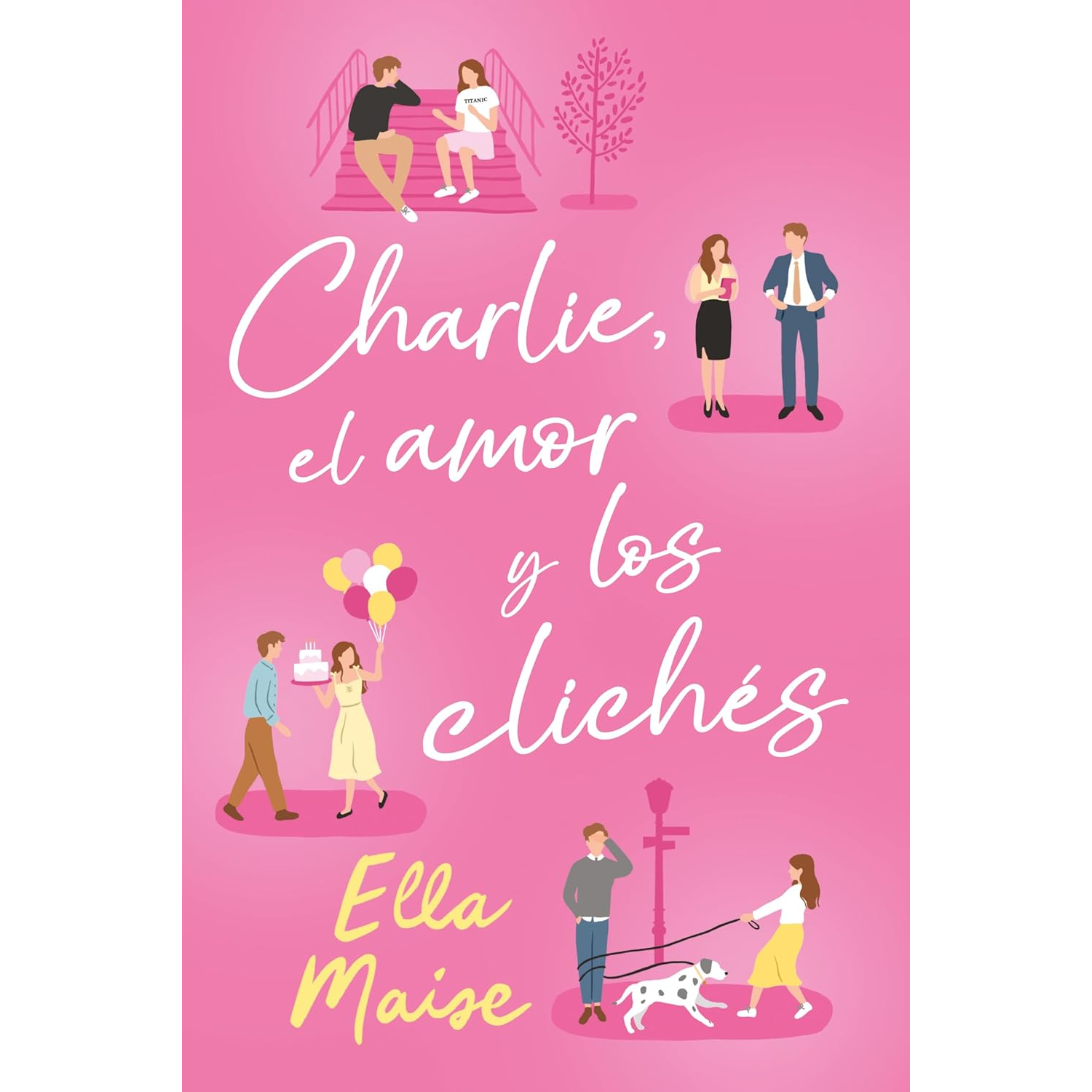 LIBRO CHARLIE, EL AMOR Y LOS CLICHÉS MAISE, ELLA - 1