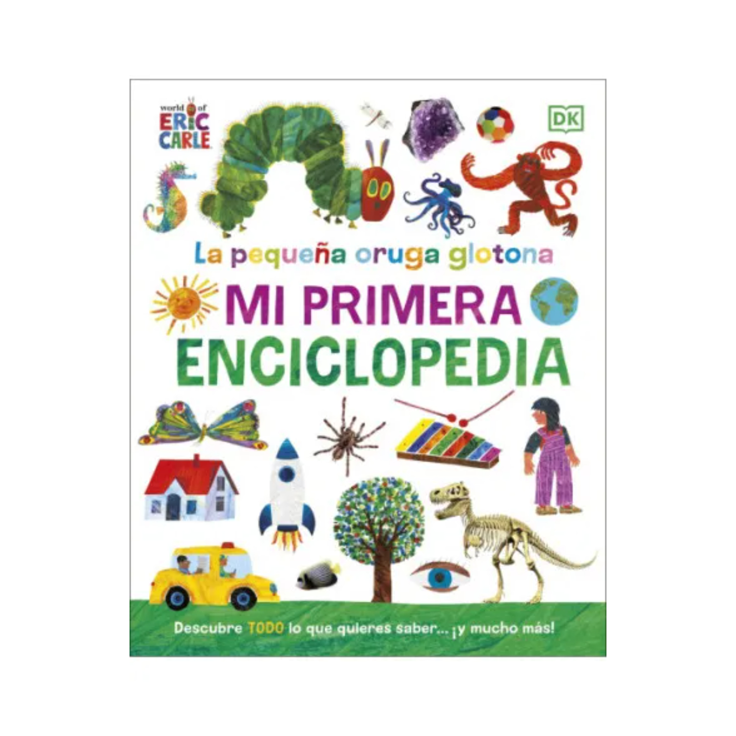 LIBRO LA ORUGA GLOTONA. MI PRIMERA ENCICLOPEDIA - EQUIPO EDITORIAL - 1
