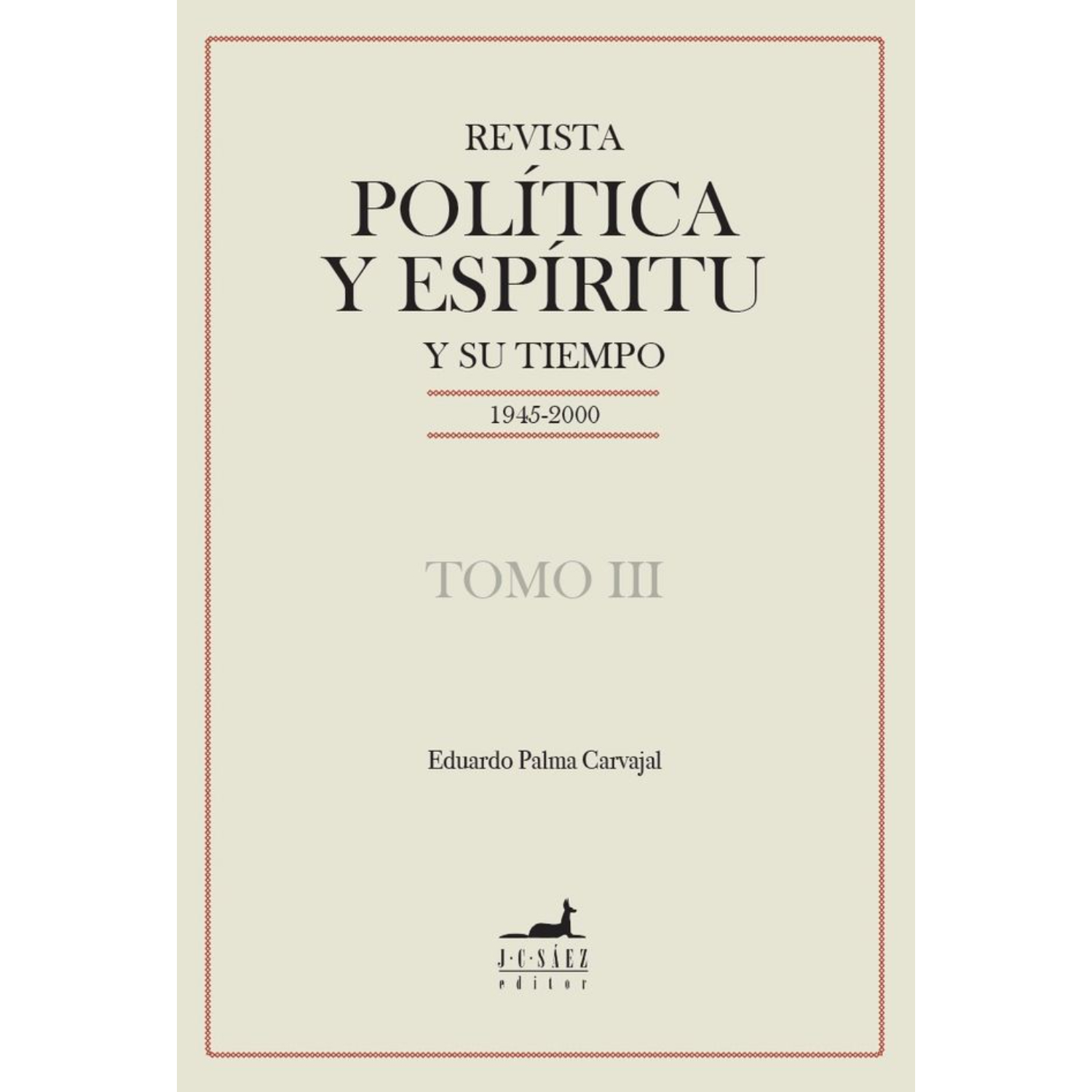 LIBRO REVISTA POLITICA Y ESPIRITU Y SU TIEMPO TOMOS III PALMA, EDUARDO - 1