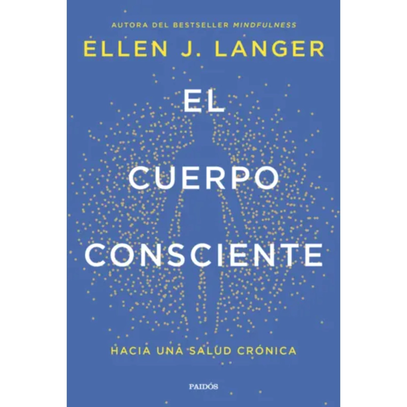 LIBRO EL CUERPO CONSCIENTE ELLEN J. LANGER - 1