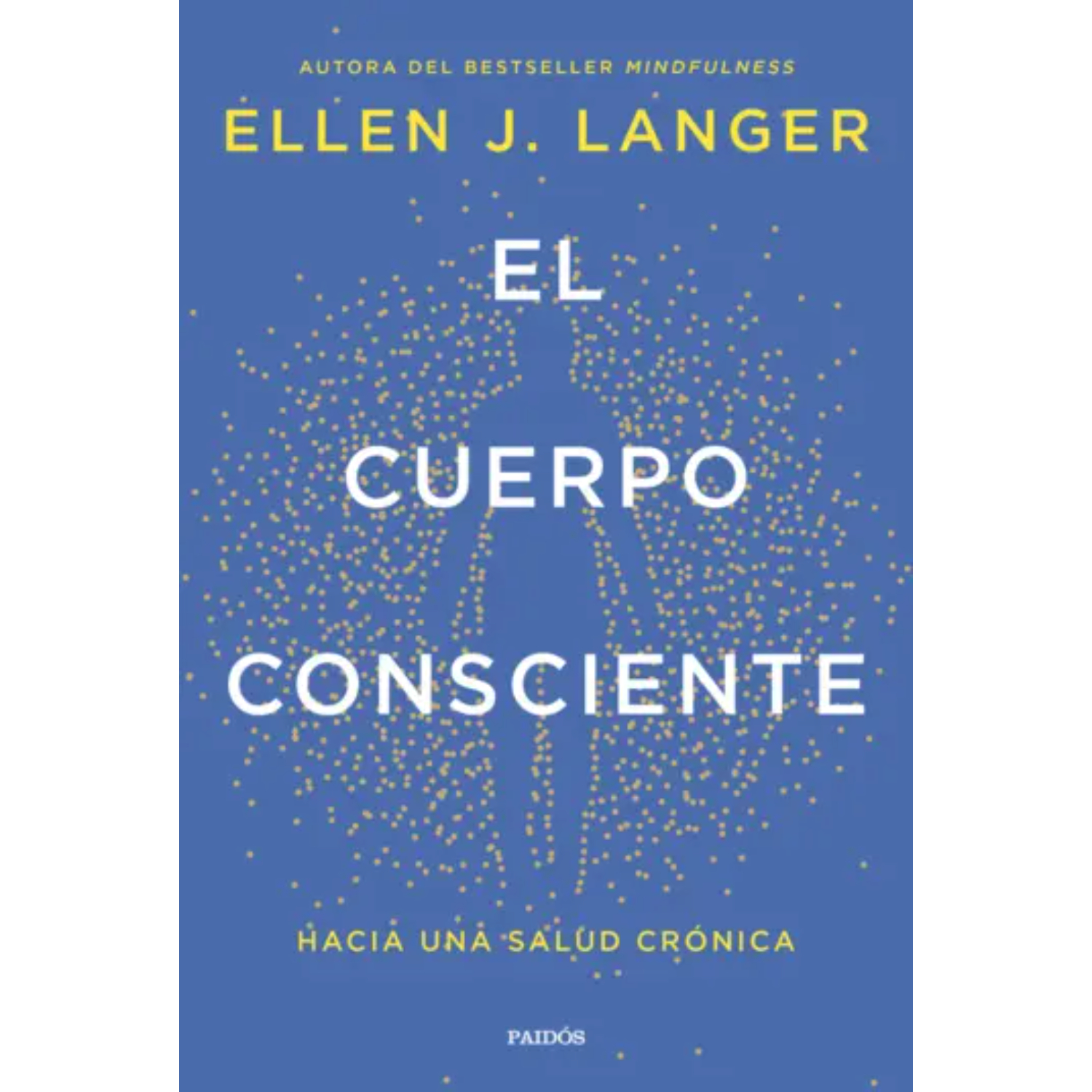 LIBRO EL CUERPO CONSCIENTE ELLEN J. LANGER - 1