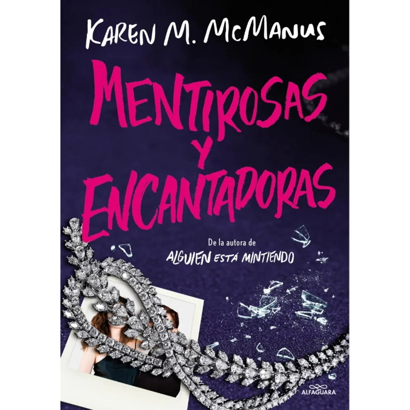 NOVELA JUVENIL MENTIROSAS Y ENCANTADORAS MCMANUS, KAREN - 1