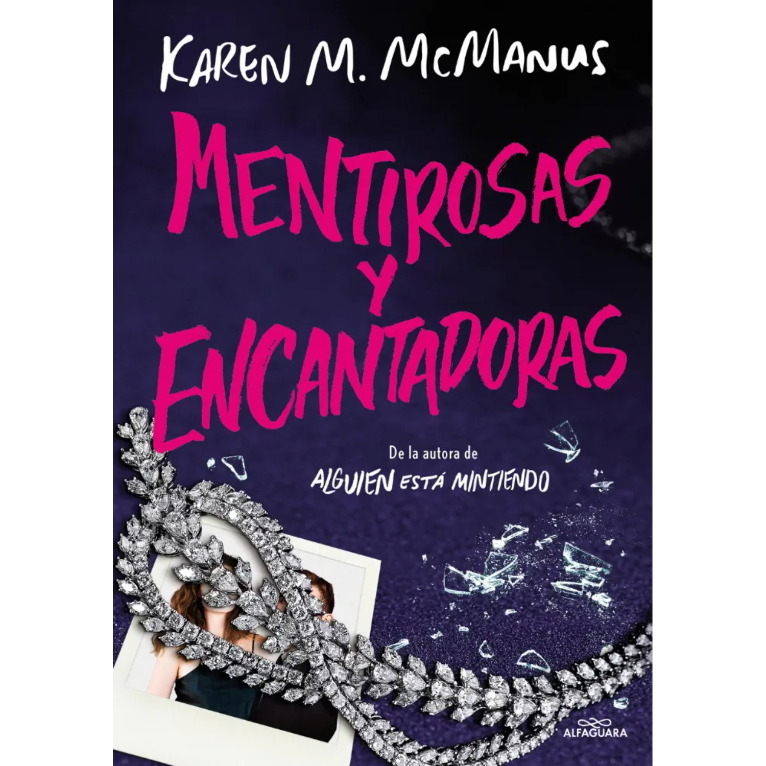 NOVELA JUVENIL MENTIROSAS Y ENCANTADORAS MCMANUS, KAREN - 1