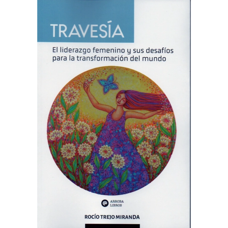 TRAVESIA.EL LIDERAZGO FEMENINO Y SUS DESAFIOS PARA LA TR - 1