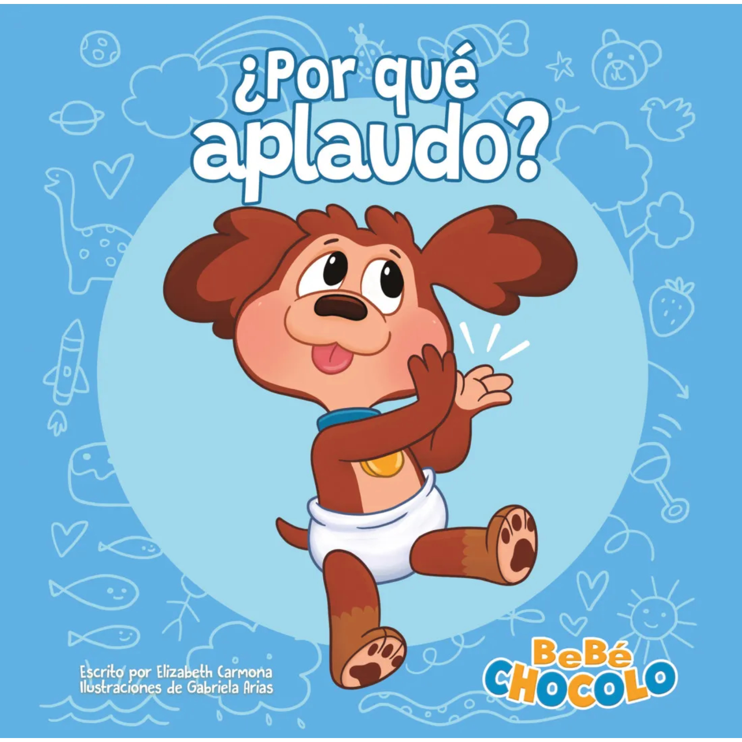BEBE CHOCOLO 1: ¿POR QUE APLAUDO? - 1