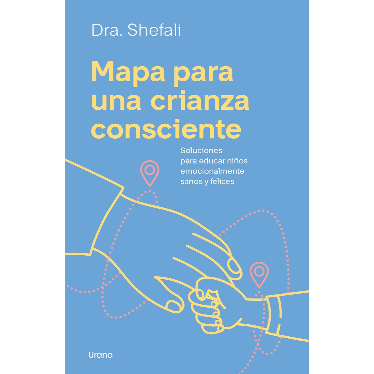 LIBRO MAPA PARA UNA CRIANZA CONSCIENTE TSABARY SHEFALI - 1
