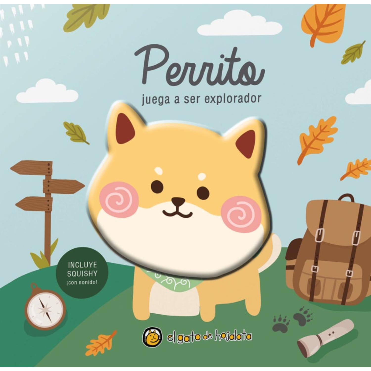 LIBRO PERRITO JUEGA A SER EXPLORADOR AMIGOS SQUISHY EQUIPO EDITORIAL - 1