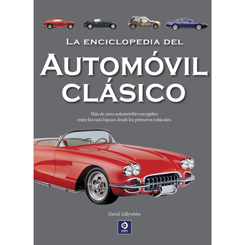 LA ENCICLOPEDIA DEL AUTOM0VIL CLASICO (ENCICLOPEDIA BASICA 2024) - 1