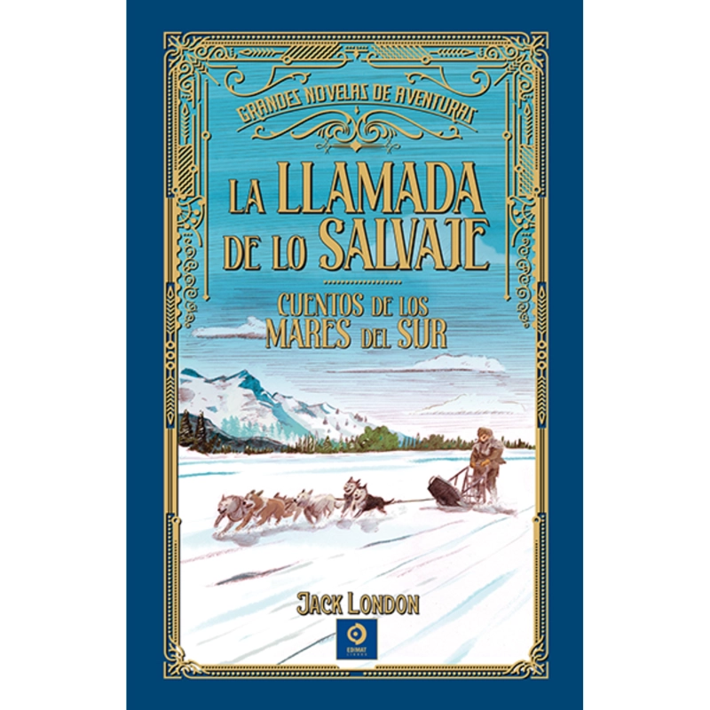 LA ILAMADA DE LO SALVAJE (G. NOVELAS DE AVENTURAS) - 1