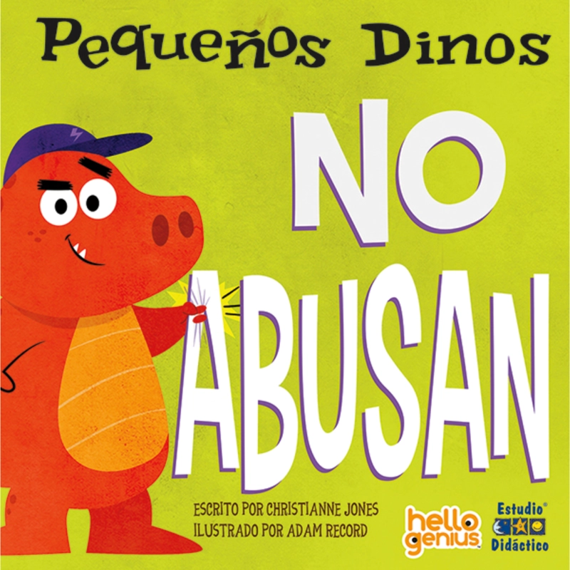 PEQUEÑOS DINOS NO ABUSAN -HELLO GENIUS- PEQUEÑOS DINOS - 1