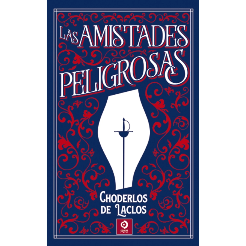 LAS AMISTADES PELIGROSAS (PIEL DE CLASICOS) - 1