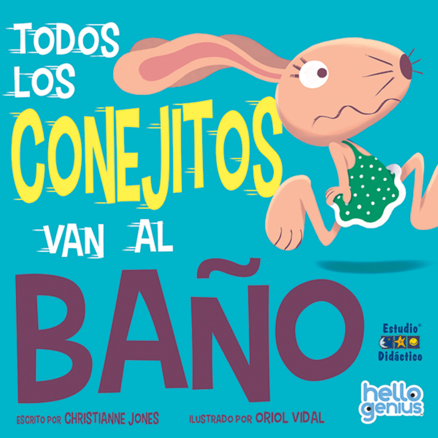 TODOS LOS CONEJITOS VAN AL BAÑO -HELLO GENIUS- EDUCA - 1