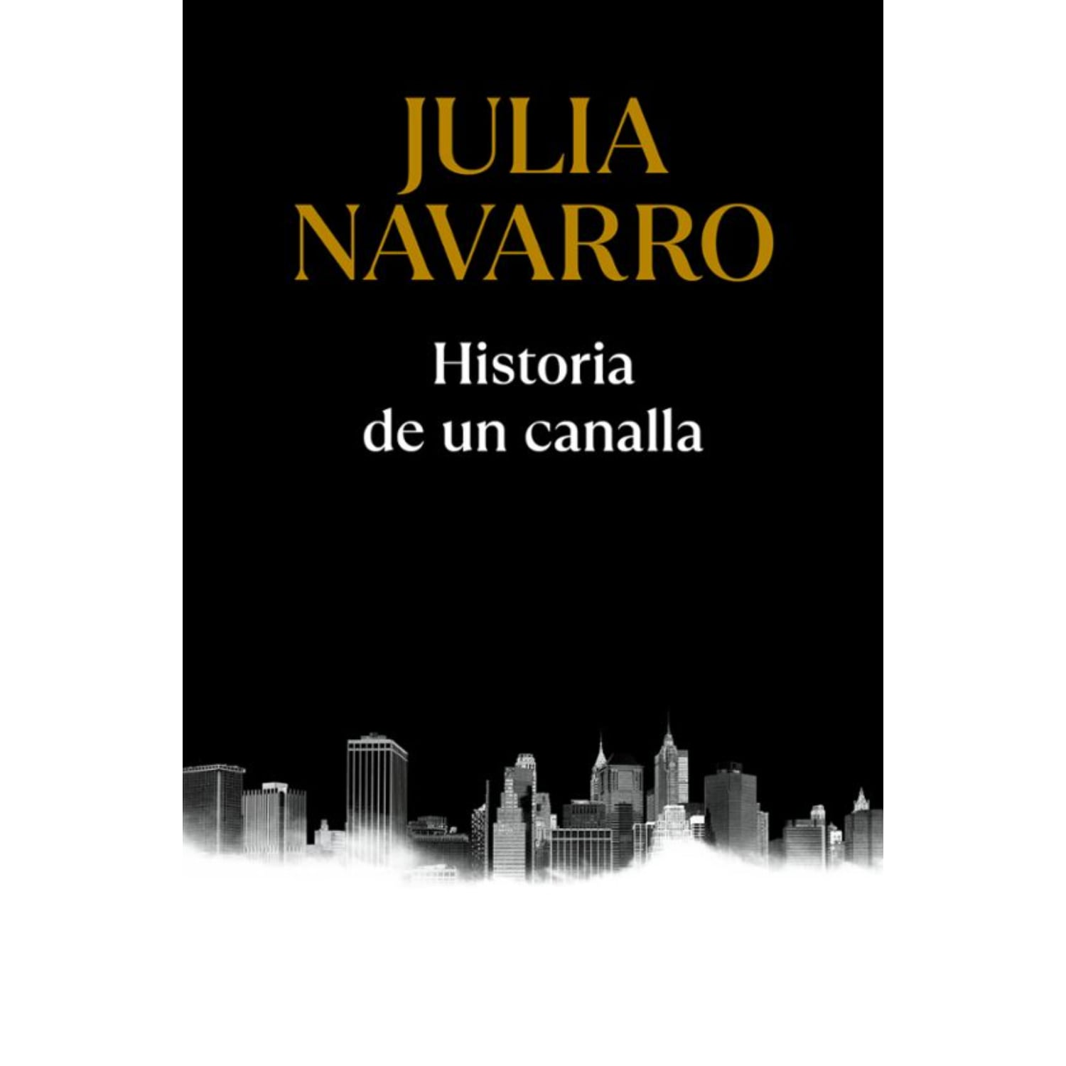 LIBRO HISTORIA DE UN CANALLA NAVARRO JULIA - 1