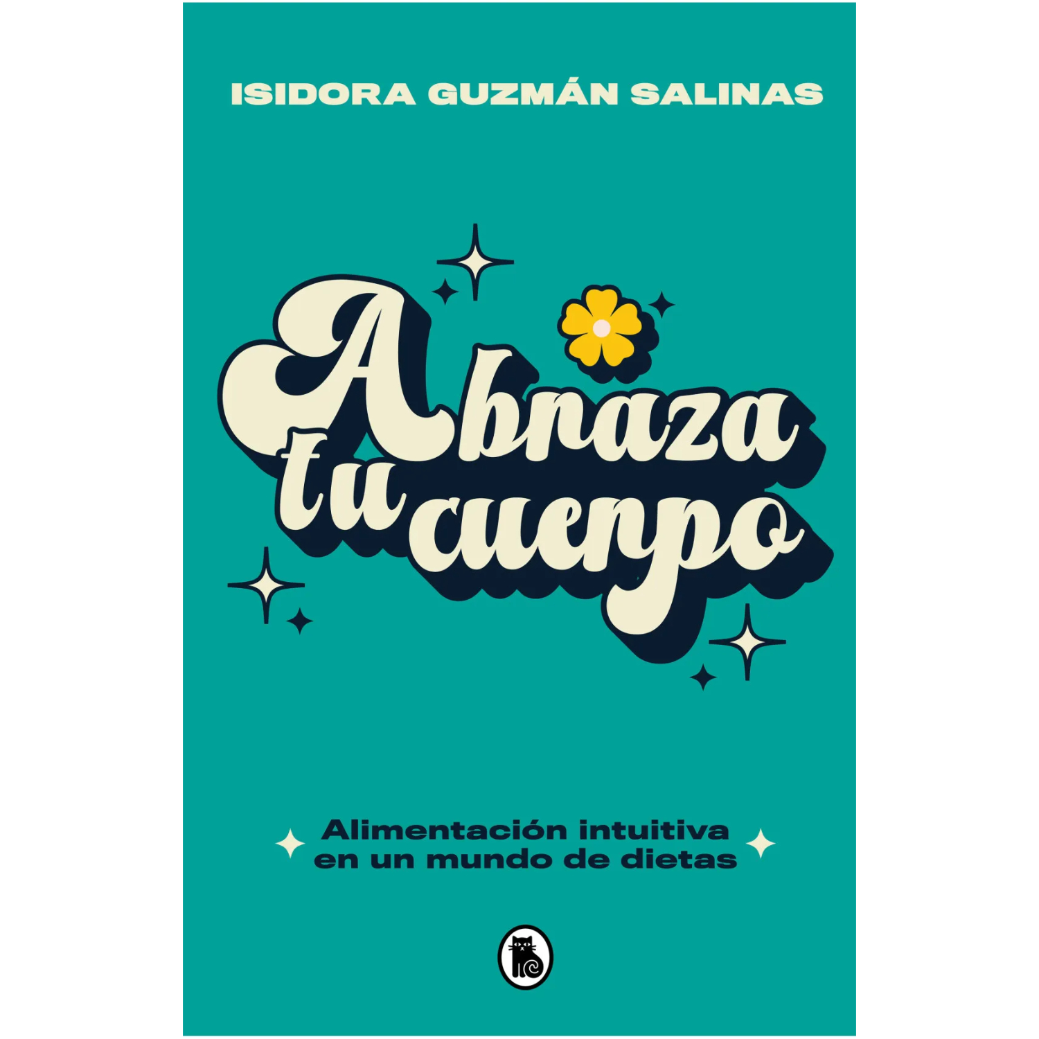 LIBRO ABRAZA TU CUERPO GUZMÁN SALINAS ISIDORA - 1