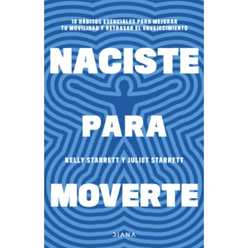 LIBRO NACISTE PARA MOVERTE STARRETT JULIET - 1
