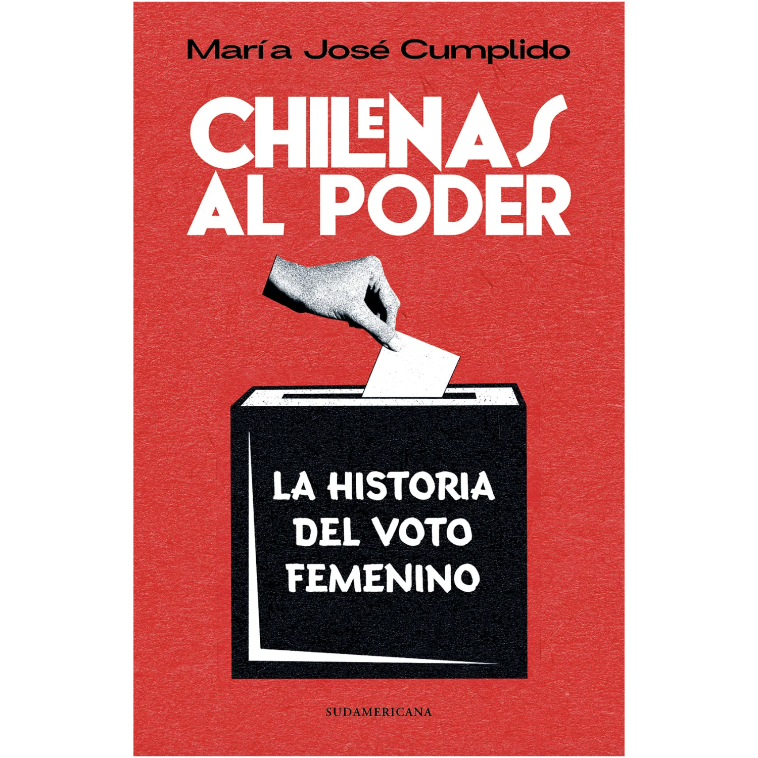 CHILENAS AL PODER. HISTORIA DEL VOTO FEMENINO - 1