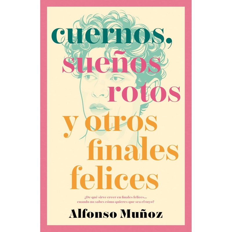 CUERNOS, SUEÑOS ROTOS Y OTROS FINALES FELICES - 1