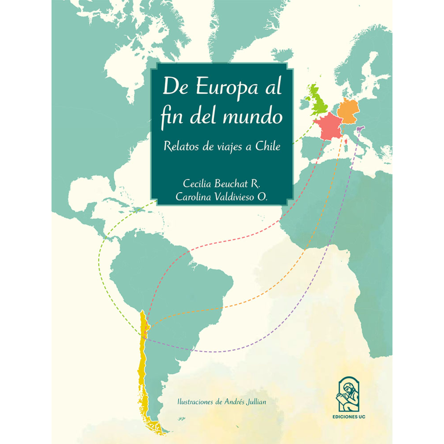 DE EUROPA AL FIN DEL MUNDO. RELATOS DE VIAJES A CHILE - 1