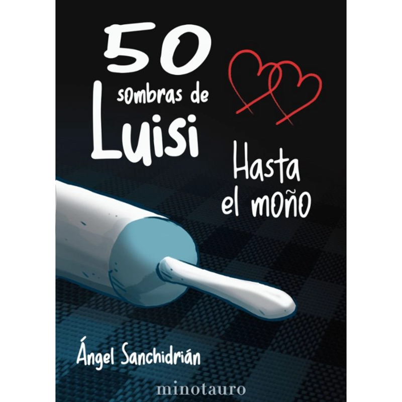 50 SOMBRAS DE LUISI. HASTA EL MOÑO - 1
