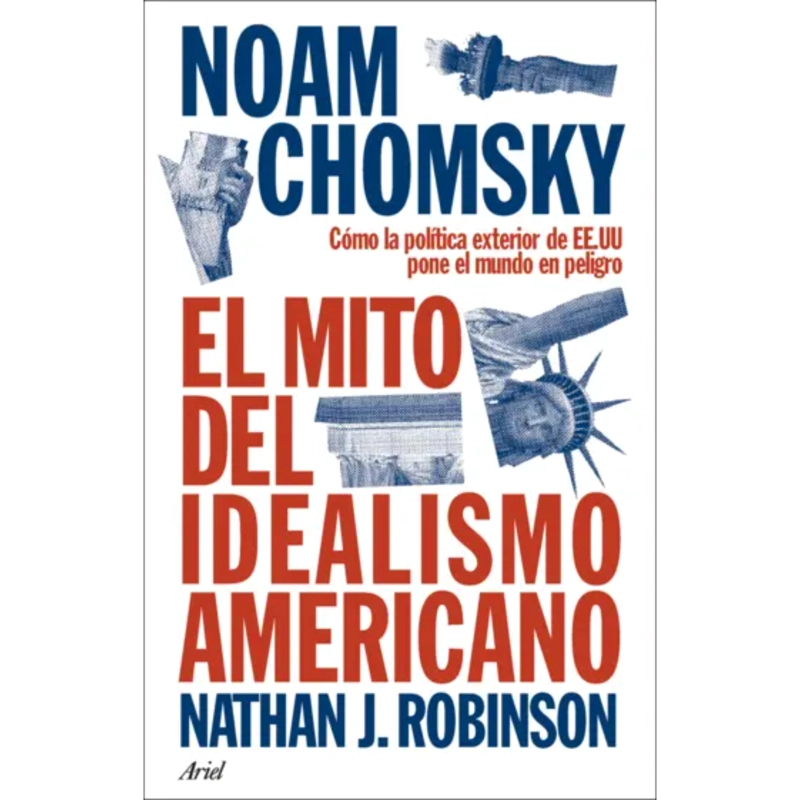 EL MITO DEL IDEALISMO AMERICANO - 1