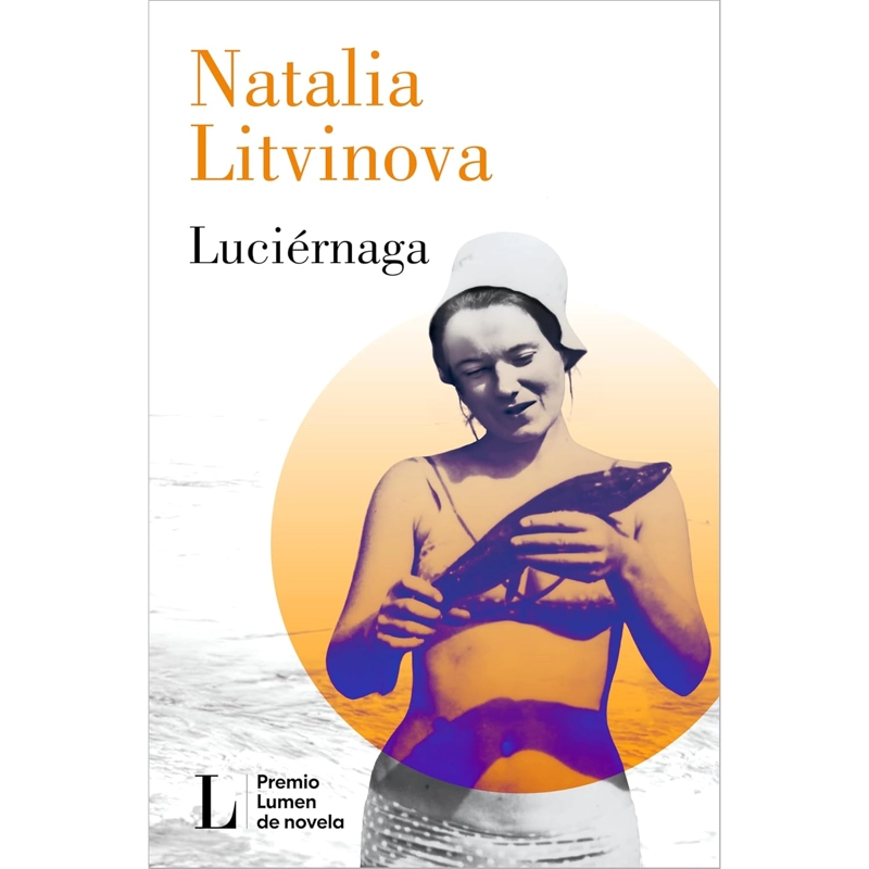 LUCIERNAGA (PREMIO LUMEN NOVELA 2024)