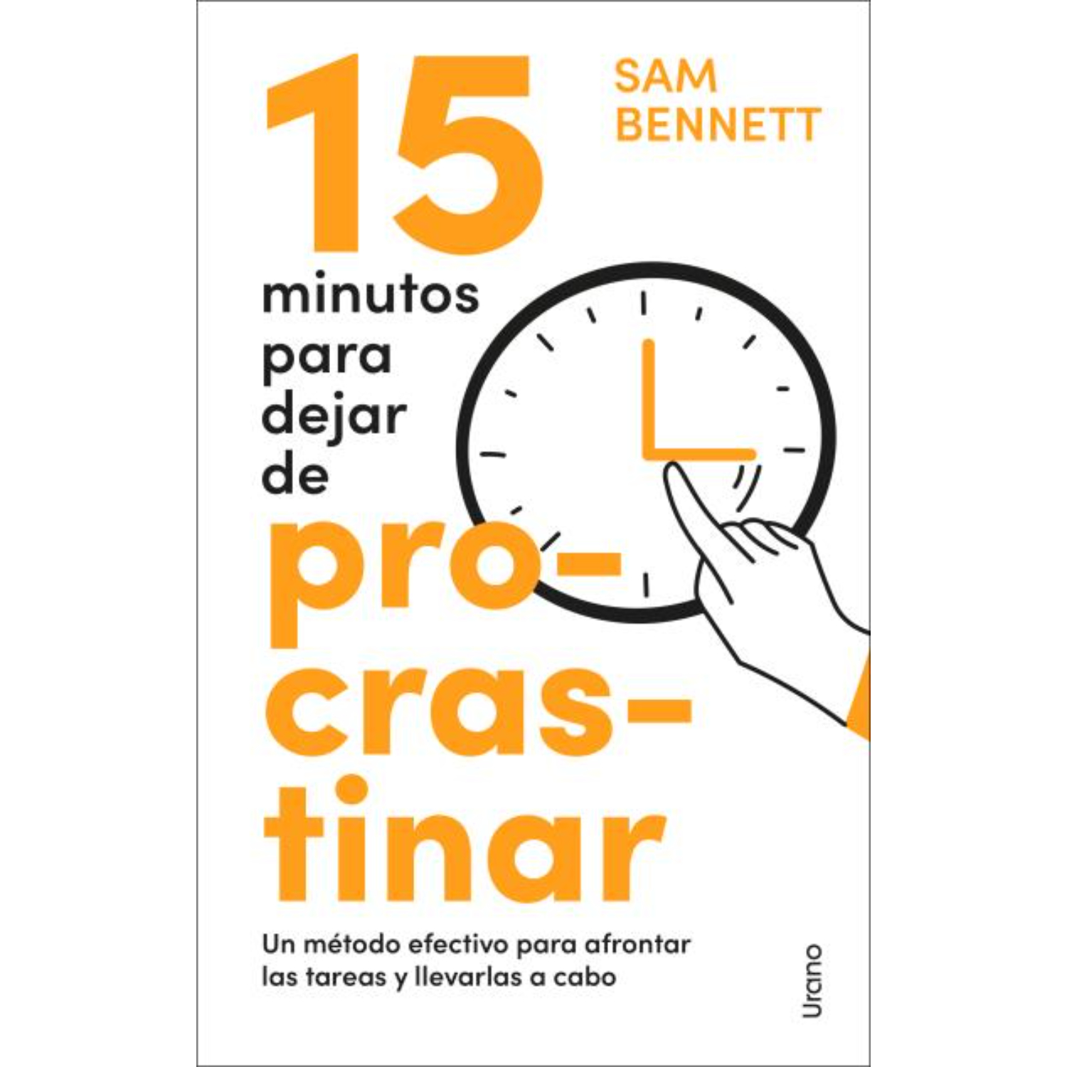 15 MINUTOS PARA DEJAR DE PROCRASTINAR. UN ME TODO EFECTIVO