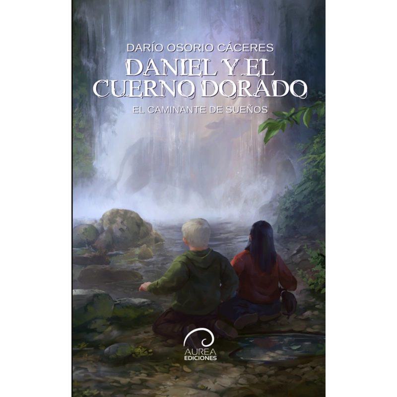 DANIEL Y EL CUERNO DORADO. - EL CAMINANTE DE SUEÑOS - 1