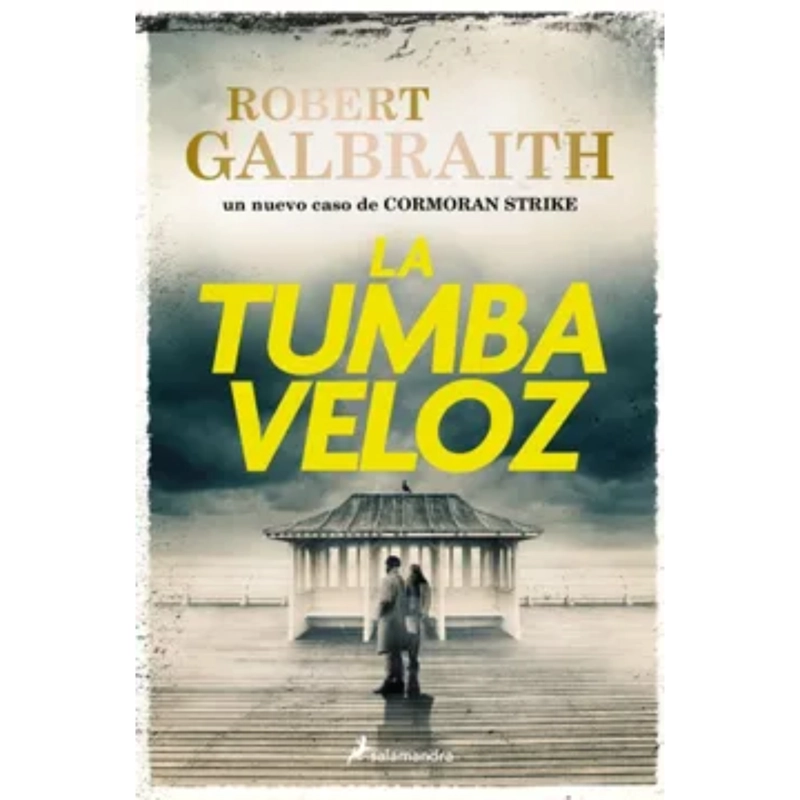 LA TUMBA VELOZ (CORMORAN STRIKE 7)