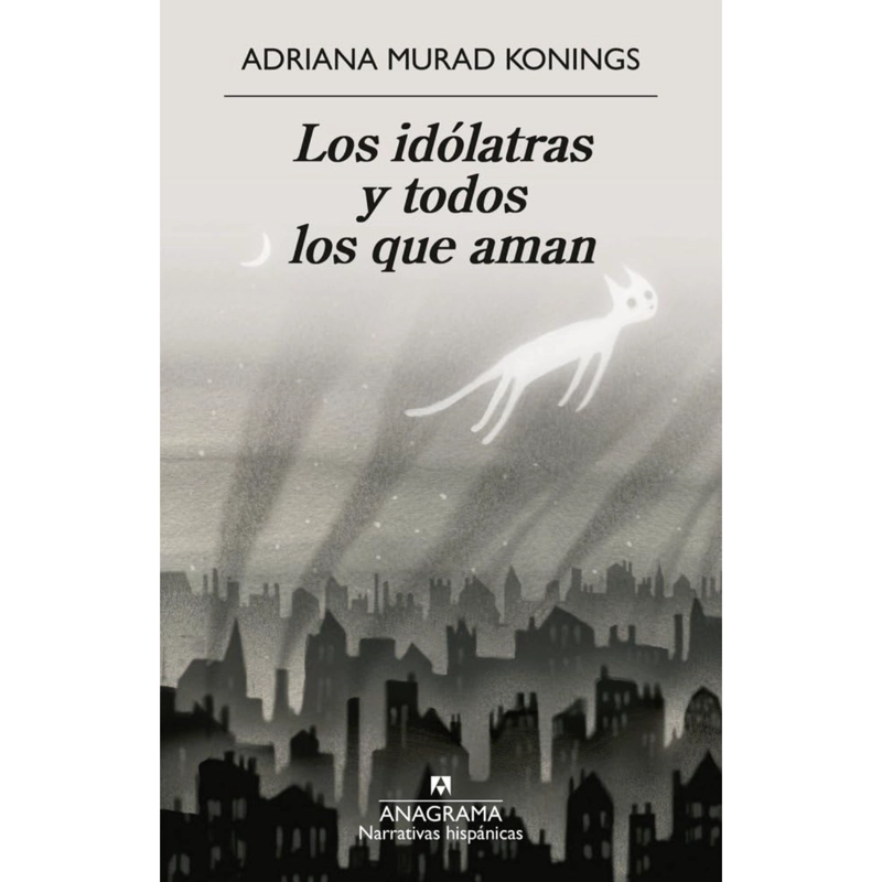 LOS IDOLATRAS Y TODOS LOS QUE AMAN