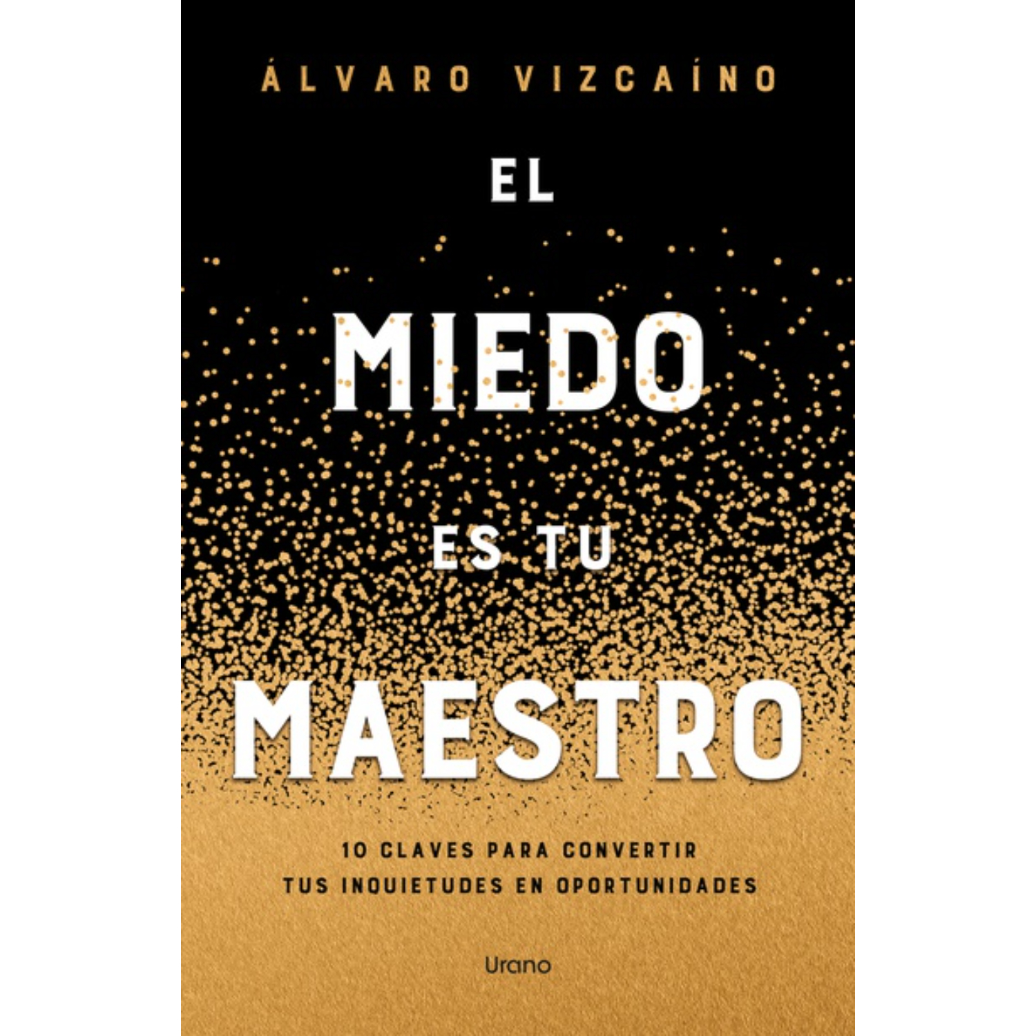 EL MIEDO ES TU MAESTRO - 1